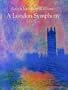 A London Symphony in Full Score