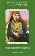 Harlequin Historical - Large Print - The Society Catch (Harlequin Historical - Large Print)