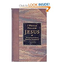 I Would Follow Jesus: Writings from the Heart of Joseph Stowell