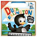 Duck Ellington Swings Through the Zoo: Baby Loves Jazz Andy Blackman Hurwitz