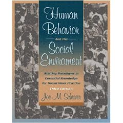 Human Behavior and the Social Environment: Shifting Paradigms in Essential Knowledge for Social Work Practice (3rd Edition)