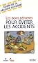 Les bons r�flexes pour �viter les accidents : Guide de la s�curit� au volant