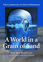 A World In A Grain Of Sand: The Clairvoyance Of Stefan Ossowiecki