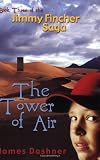 The Tower of Air: Book Three of the Jimmy Fincher Saga