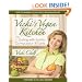 Vicki's Vegan Kitchen: Eating with Sanity, Compassion & Taste