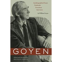 Goyen: Autobiographical Essays, Notebooks, Evocations, Interviews (Harry Ransom Humanities Research Center Imprint Series)
