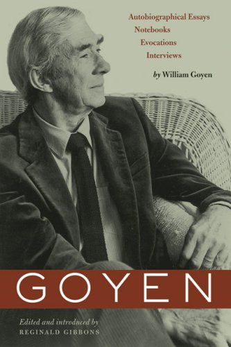 Goyen: Autobiographical Essays, Notebooks, Evocations, Interviews (Harry Ransom Humanities Research Center Imprint Series) under Goyen, William in The Books Store