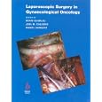 Laparoscopic Surgery in Gynaecological Oncology by  Denis Querleu, Joel M. Childers, and Daniel Dargent