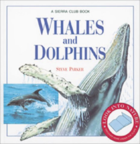 Whales and Dolphins (Look Into Nature)