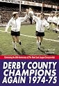 Derby County Champions Again 1974-75