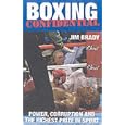 Boxing Confidential: Power, Corruption and the Richest Prize in Sport by Jim Brady