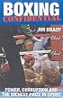 Boxing Confidential: Power, Corruption and the Richest Prize in Sport
