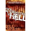 23 Minutes in Hell by Bill 23 Minutes in Hell by Bill