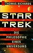 Star Trek. Die Philosophie eines Universums.