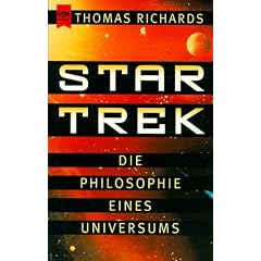 Star Trek. Die Philosophie eines Universums.