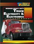 Today's Technician: Medium/Heavy Duty Truck Electricity & Electronics SM & CM (Today's Technician: Medium/Heavy Duty Truck Electricity & Electronics)