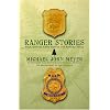 Ranger Stories: True Stories Behind the Ranger Image