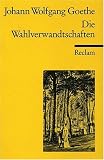 Die Wahlverwandtschaften. Ein Roman.
