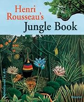 Henri Rousseau's Jungle Book (Adventures in Art)