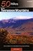 50 Hikes in the Tennessee Mountains: Hikes and Walks from the Blue Ridge to the Cumberland Plateau
