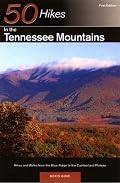 50 Hikes in the Tennessee Mountains: Hikes and Walks from the Blue Ridge to the Cumberland Plateau