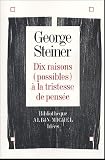 DIX RAISONS POSSIBLES A LA TRISTESSE..