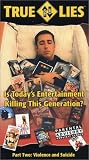 True Lies - Violence and Suicide [VHS]