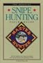 The Official Snipe Hunting Field Guide: For the Hunter Who Has Everything and the Greenhorn Just Getting Started (Sport)
