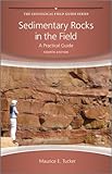 Sedimentary rocks in the field : a practical guide