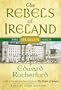 The Rebels of Ireland: The Dublin Saga (Rutherfurd, Edward)