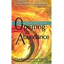 Opening To Abundance: A 31-Day Process Of Self-Discovery