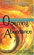 Opening To Abundance: A 31-Day Process Of Self-Discovery