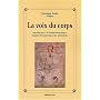 Voix du corps : Introduction à la bioherméneutique, sagesse thérapeutique des kabbalistes