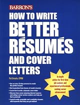 How to Write Better Resumes and Cover Letters (How to Write Better Resumes)