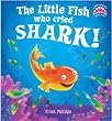 The Little Fish Who Cried Shark!