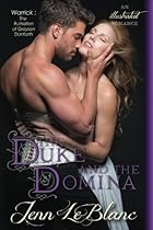 The Duke and The Domina: Warrick : The Ruination of Grayson Danforth, an illustrated novel (Lords of Time - Illustrated) (Volume 2)