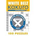 White Belt Kakuro: 150 Puzzles (Martial Arts Kakuro)