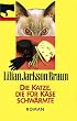 Die Katze, die f�r K�se schw�rmte.