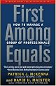 First Among Equals: How to Manage a Group of Professionals