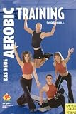 Das neue Aerobic-Training - Gunda Slomka, Anke Haberlandt, Chris Harvey