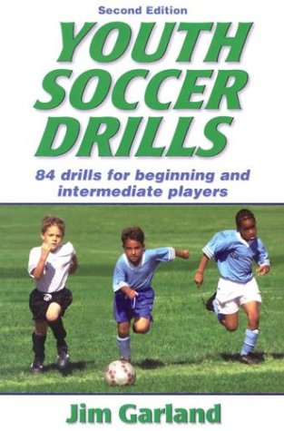 Youth Soccer Drills: 84 Drills for Beginning and Intermediate Players