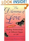 The Dilemma of Love (updated) : Healing Relationships at Different Stages of Life