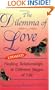 The Dilemma of Love (updated) : Healing Relationships at Different Stages of Life