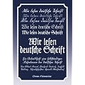 Wir lesen deutsche Schrift: Ein Arbeitsbuch zum selbst�ndigen Lesenlernen der deutschen Schrift