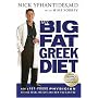 My Big Fat Greek Diet: How a 467-Pound Physician Hit His Ideal Weight and How You Can Too