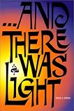 And There Was Light