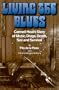 Living the Blues: Canned Heat's Story of Music, Drugs, Death, Sex and Survival