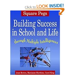 Square Pegs: Building Success in School and Life Through Multiple Intelligences
