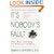 It's Nobody's Fault: New Hope and Help for Difficult Children and Their Parents