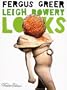 Leigh Bowery Looks: Photographs by Fergus Greer 1988-1994